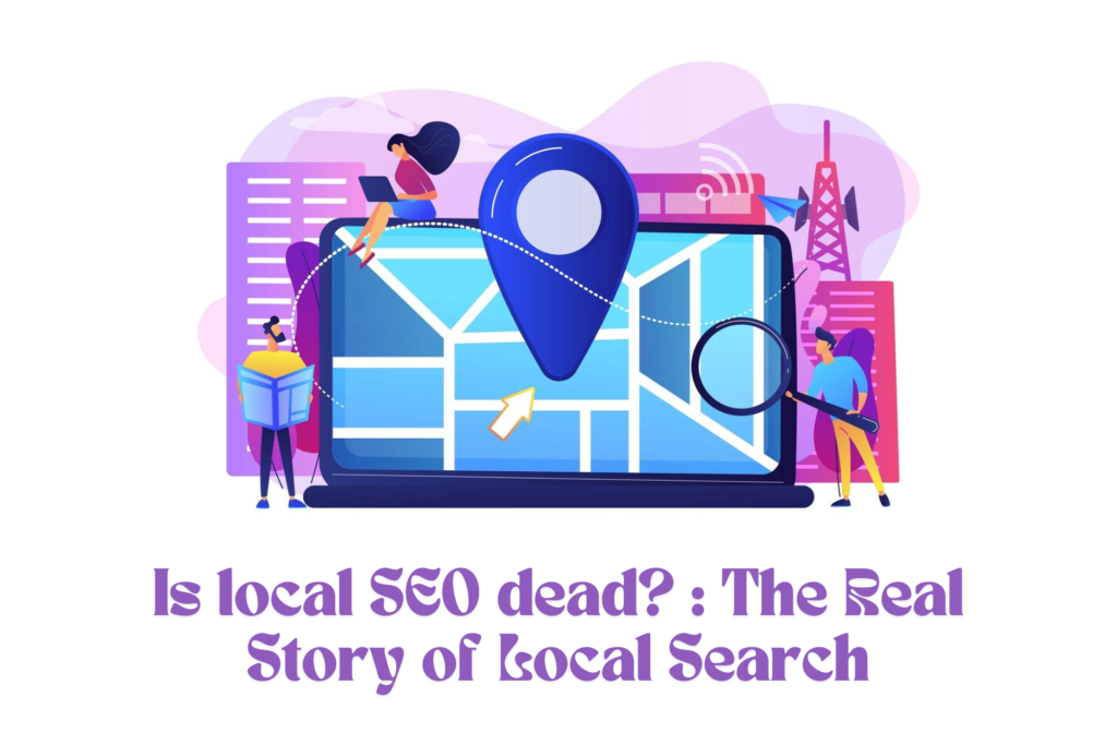 is local seo dead