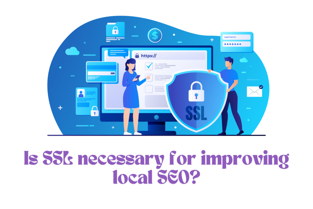 Is SSL necessary for improving local SEO?